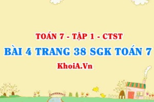 Bài 4 trang 38 SGK Toán 7 chân trời sáng tạo tập 1